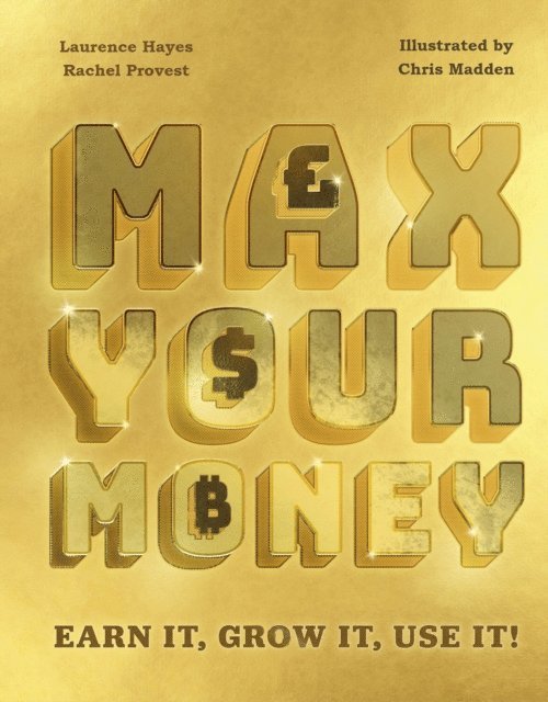 Laurence Hayes, Rachel Provest - Max Your Money, E-bok