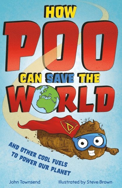 John Townsend - How Poo Can Save the World, E-bok