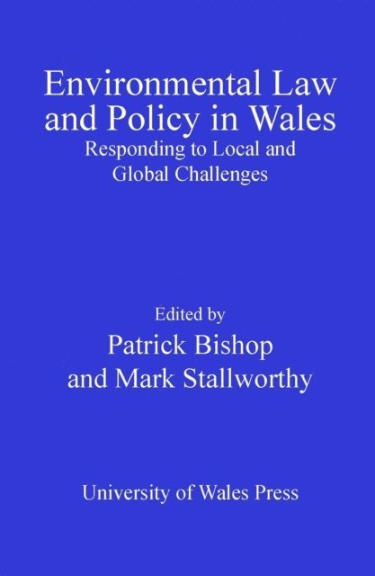 Mark Stallworthy, Patrick Bishop - Environmental Law and Policy in Wales, E-bok