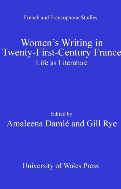 Amaleena Damle, Gill Rye - Women's Writing in Twenty-First-Century France, E-bok