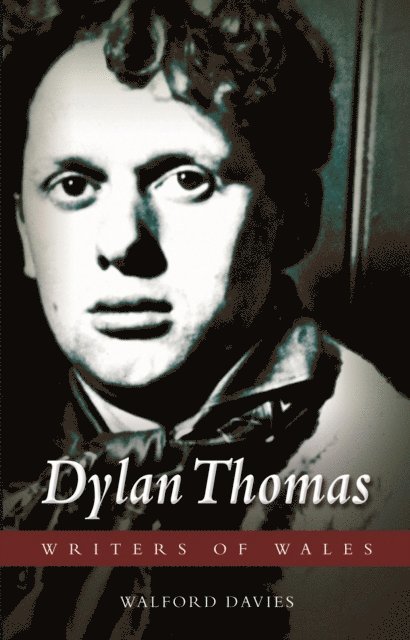 Walford Davies - Dylan Thomas, E-bok