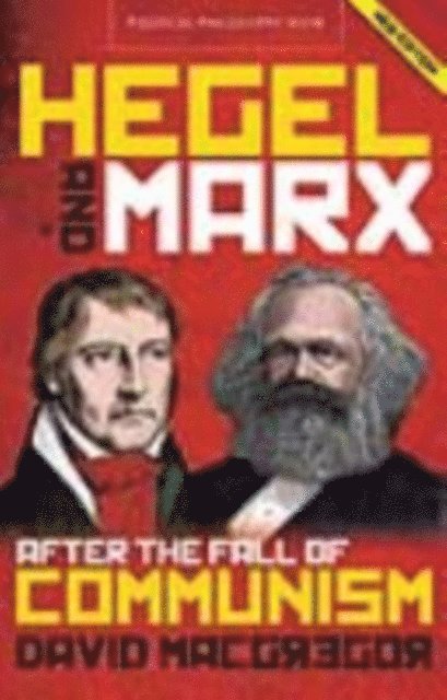 David MacGregor - Hegel and Marx, E-bok