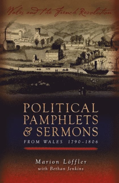 Marion Loffler - Political Pamphlets and Sermons from Wales 1790-1806, E-bok