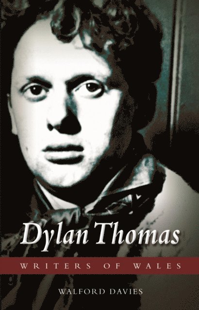 Walford Davies - Dylan Thomas, E-bok