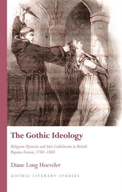 Diane Long Hoeveler - Gothic Ideology, E-bok