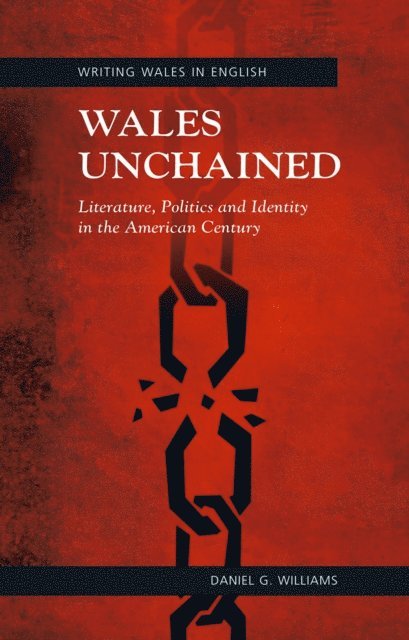 Daniel G Williams - Wales Unchained, E-bok