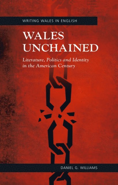 Daniel G Williams - Wales Unchained, E-bok