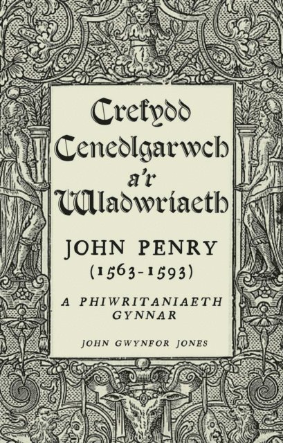 John Gwynfor Jones - Crefydd, Cenedlgarwch a’r Wladwriaeth, E-bok
