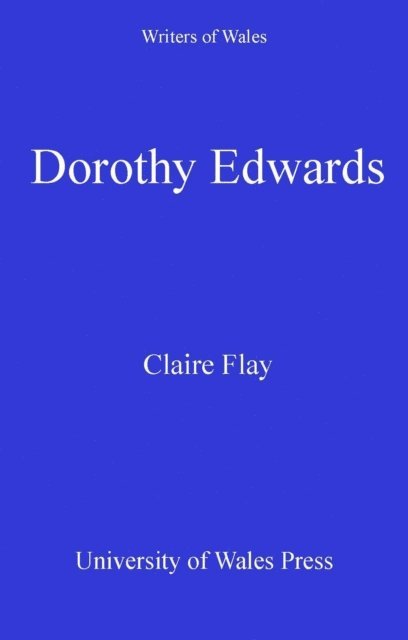 Claire Andrea Flay-Petty - Dorothy Edwards, E-bok