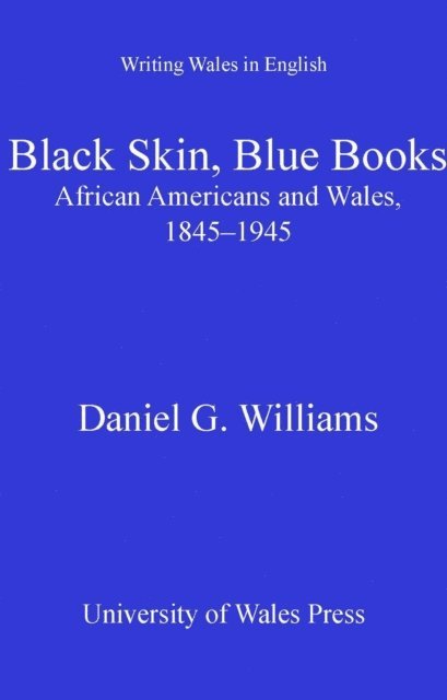 Daniel G. Williams - Black Skin, Blue Books, E-bok