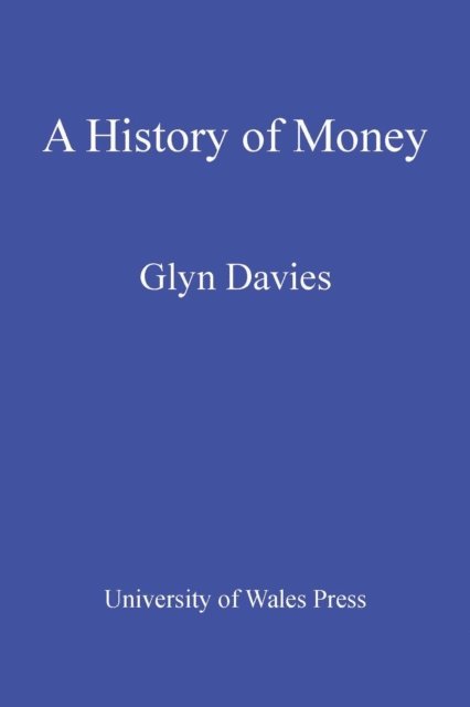 Glyn Davies - History of Money, E-bok