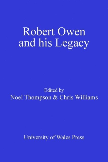 Noel Thompson, Chris Williams - Robert Owen and his Legacy, E-bok