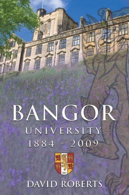 David Roberts - Bangor University 1884-2009, E-bok