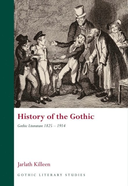 Jarlath Killeen - History of the Gothic: Gothic Literature 1825-1914, E-bok