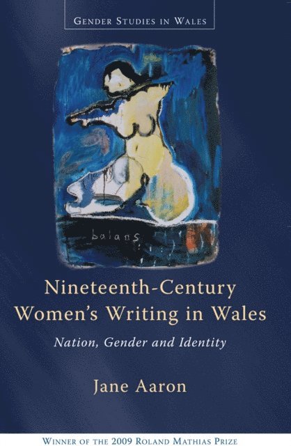 Jane Aaron - Nineteenth-Century Women's Writing in Wales, E-bok