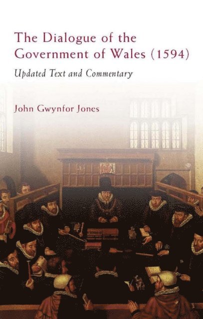 John Gwynfor Jones - Dialogue of the Government of Wales (1594), E-bok