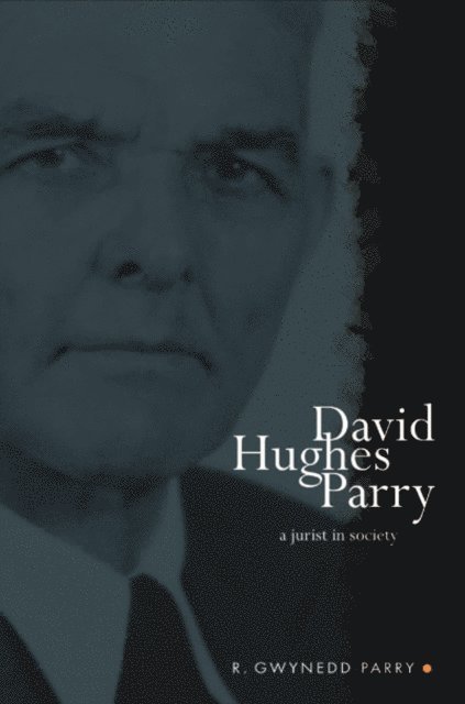 R. Gwynedd Parry - David Hughes Parry, E-bok