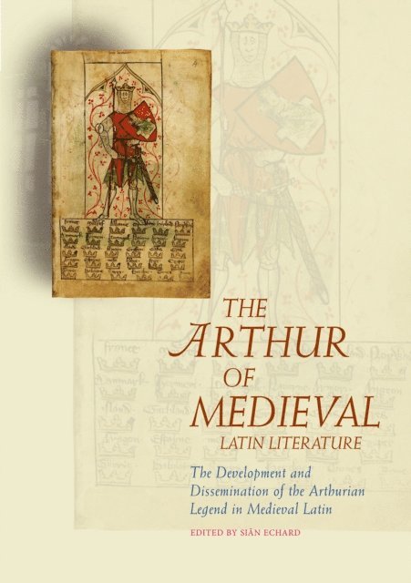 Sian Echard - Arthur of Medieval Latin Literature, E-bok
