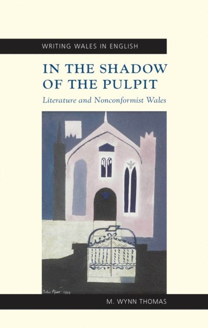 M. Wynn Thomas - In the Shadow of the Pulpit, E-bok