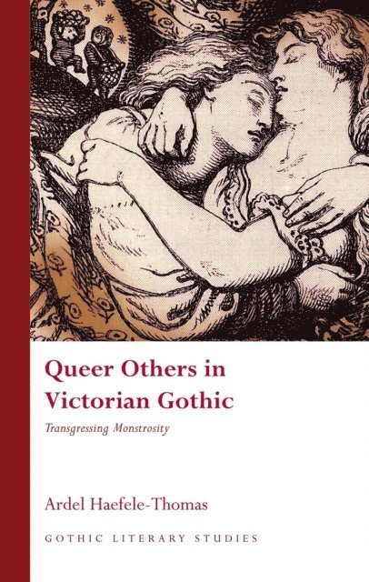 Ardel Haefele-Thomas - Queer Others in Victorian Gothic, E-bok