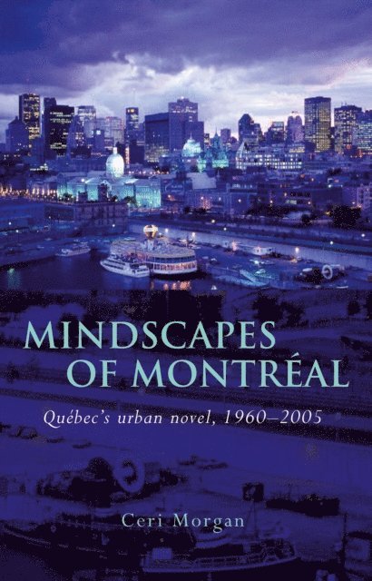 Ceri Morgan - Mindscapes of Montreal, E-bok