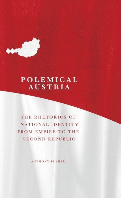 Anthony Bushell - Polemical Austria, E-bok