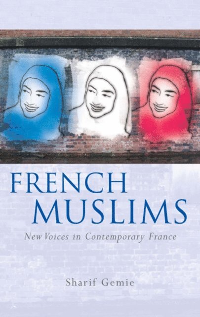 Sharif Gemie - French Muslims, E-bok