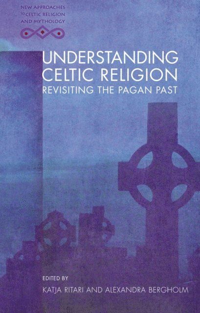 Understanding Celtic Religion, E-bok