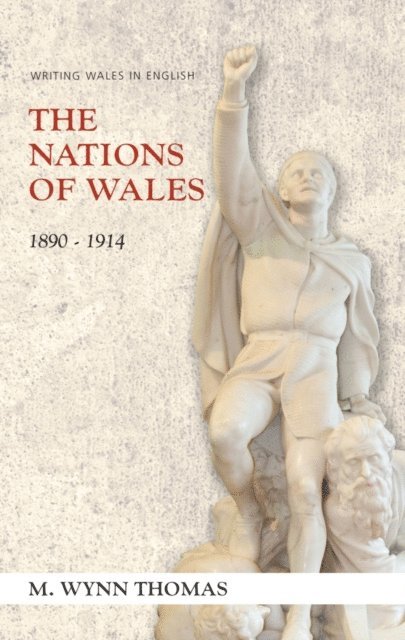M. Wynn Thomas - Nations of Wales, E-bok