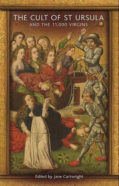 Jane Cartwright - Cult of St Ursula and the 11,000 Virgins, E-bok