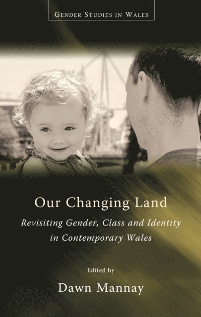 Dawn Mannay - Our Changing Land, E-bok