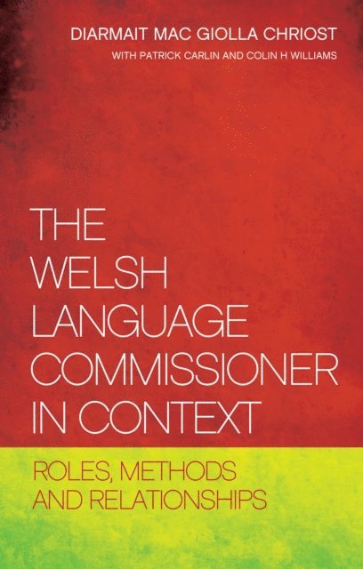 Diarmait Mac Giolla Chriost - Welsh Language Commissioner in Context, E-bok