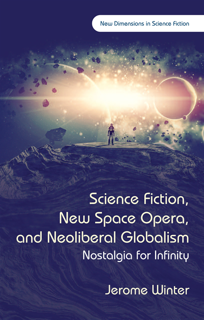 Jerome Winter - Science Fiction, New Space Opera, and Neoliberal Globalism, E-bok