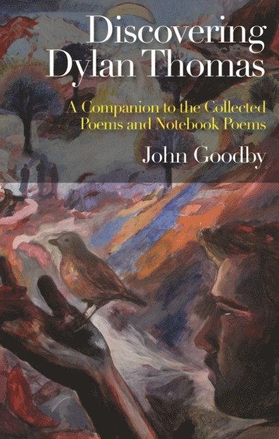 John Goodby - Discovering Dylan Thomas, E-bok
