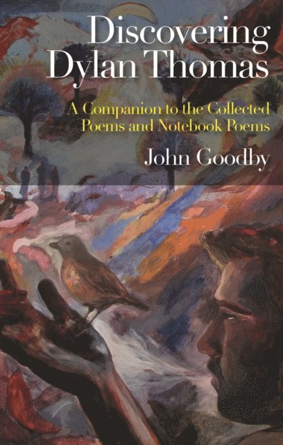 John Goodby - Discovering Dylan Thomas, E-bok