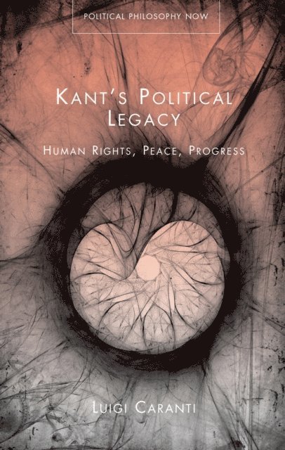 Luigi Caranti - Kant's Political Legacy, E-bok