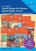 Luc et Sophie French Stories for Primary School Pupils, Level 4