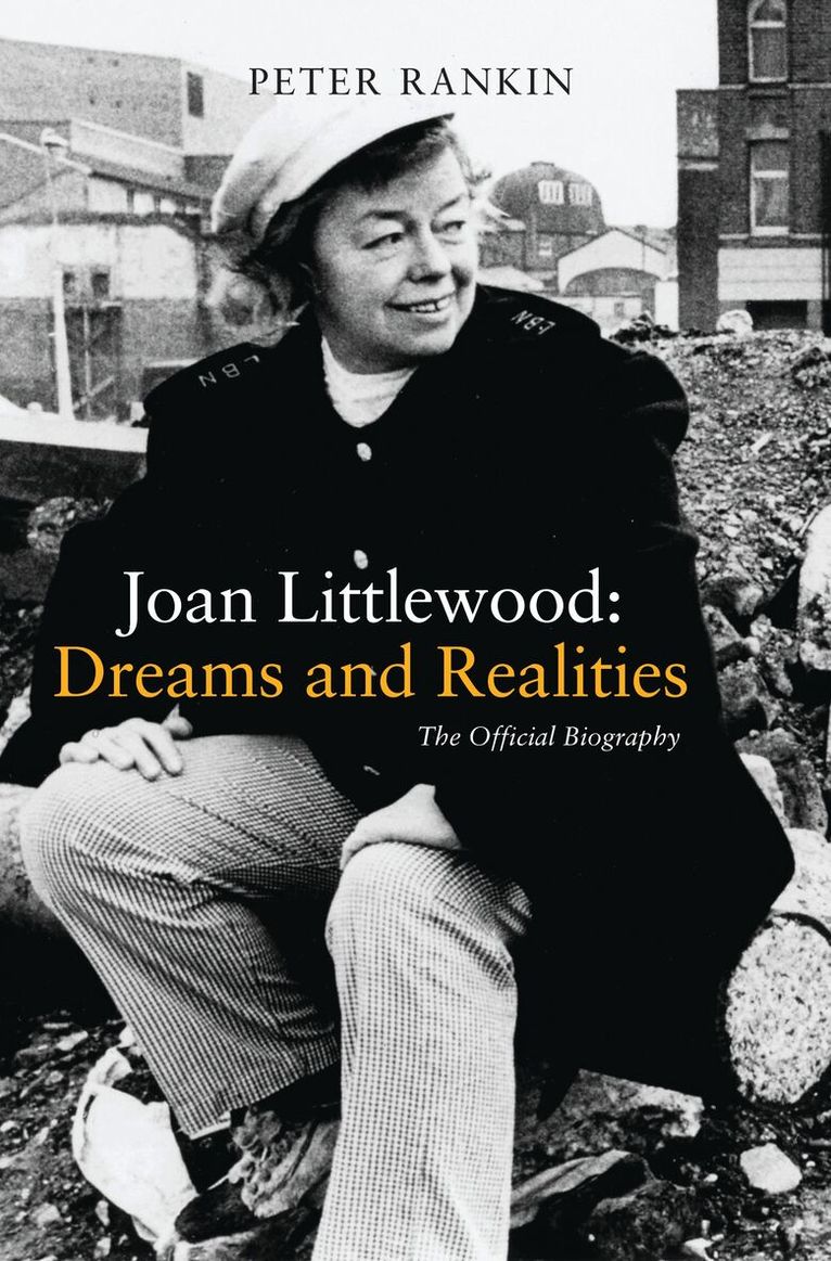 Peter Rankin - Joan Littlewood: Dreams and Realities, Häftad