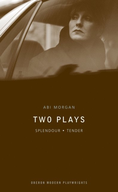 Abi Morgan - Abi Morgan: Two Plays, E-bok