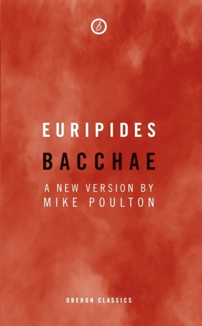 Mike Poulton - Bacchae, E-bok