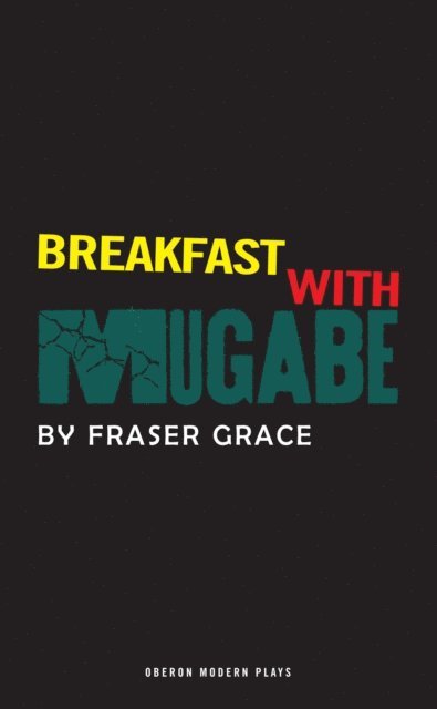 Fraser Grace - Breakfast With Mugabe, E-bok