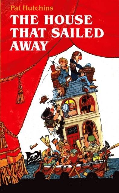 Pat Hutchins - House That Sailed Away, E-bok