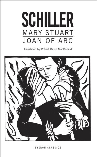 Friedrich Schiller - Mary Stuart/Joan of Arc, E-bok