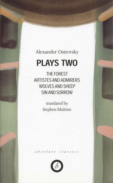 Alexander Ostrovsky - Ostrovsky: Plays Two, E-bok