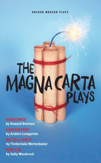 Timberlake Wertenbaker, Howard Brenton, Sally Woodcock, Anders Lustgarten - Magna Carta Plays, E-bok