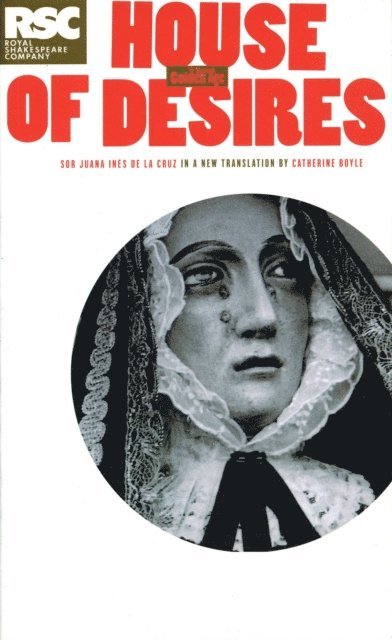 Sor Juana Ines de la Cruz - House of Desires, E-bok