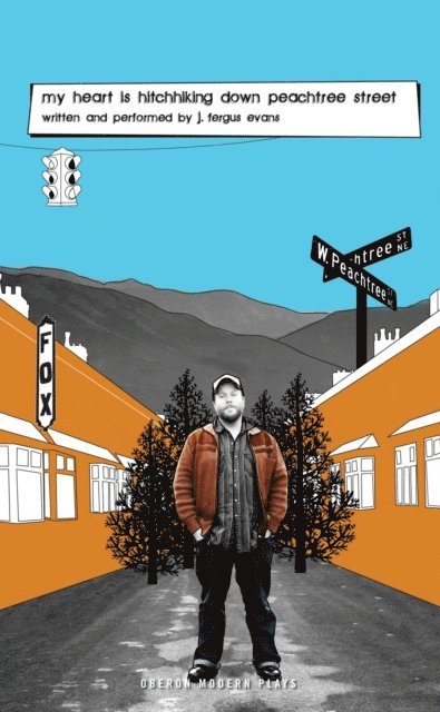 Fergus Evans - my heart is hitchhiking down peachtree street, E-bok