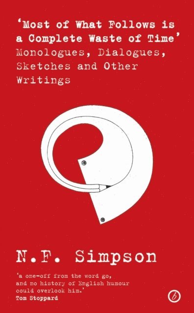 N.F. Simpson - Most of What Follows is a Complete Waste of Time, E-bok