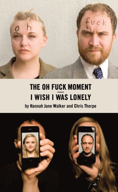 Hannah Walker, Chris Thorpe - I Wish I Was Lonely/The Oh Fuck Moment, E-bok