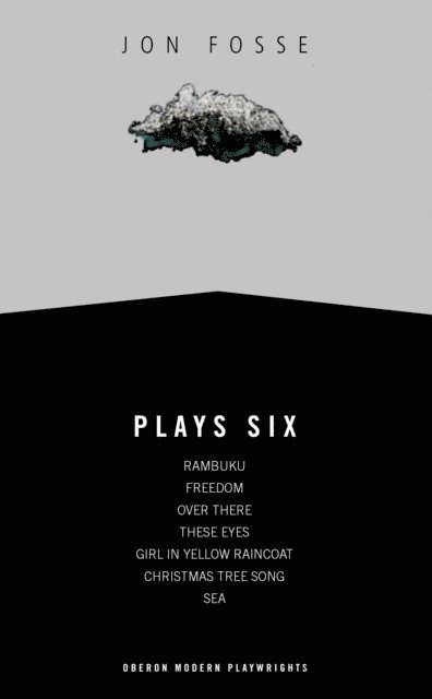 Jon Fosse - Fosse: Plays Six, E-bok